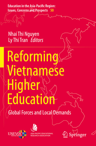 Reforming Vietnamese Higher Education: Global Forces and Local Demands (Education in the Asia-Pacific Region: Issues, Concerns and Prospects #50) book cover by 
