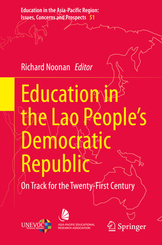 Education in the Lao People’s Democratic Republic: On Track for the Twenty-First Century (Education in the Asia-Pacific Region: Issues, Concerns and Prospects #51) book cover by 