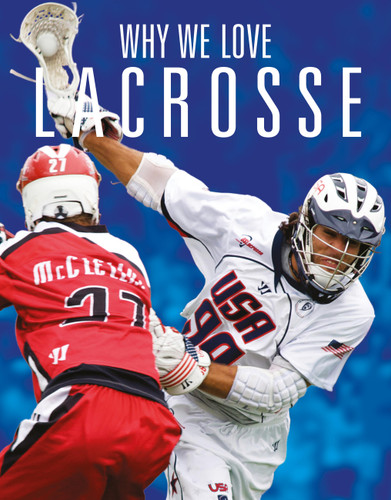 Why We Love Lacrosse book cover by Aidan Whitcomb