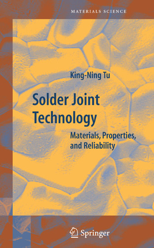 Solder Joint Technology: Materials, Properties, and Reliability (Springer Series in Materials Science #92) book cover by King-Ning Tu