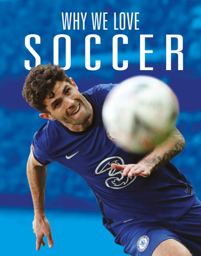 Why We Love Soccer book cover by Aidan Whitcomb