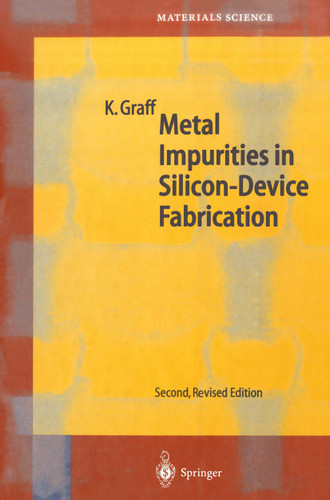 Metal Impurities in Silicon-Device Fabrication (Springer Series in Materials Science #24) book cover by Klaus Graff