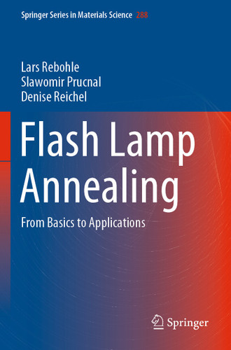 Flash Lamp Annealing: From Basics to Applications (Springer Series in Materials Science #288) book cover by Lars Rebohle, Slawomir Prucnal, Denise Reichel