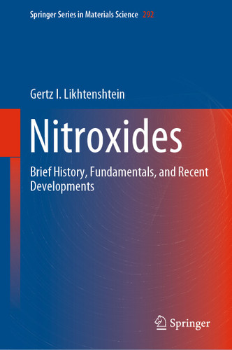 Nitroxides: Brief History, Fundamentals, and Recent Developments (Springer Series in Materials Science #292) book cover by Gertz I. Likhtenshtein