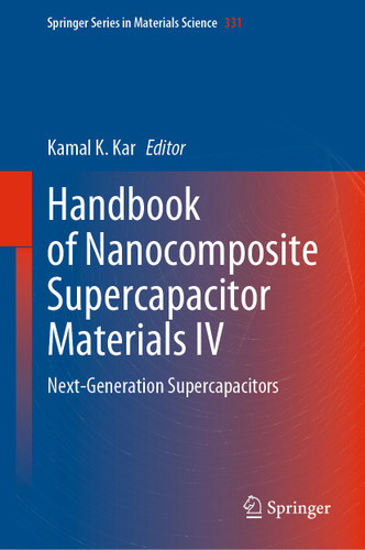 Handbook of Nanocomposite Supercapacitor Materials IV: Next-Generation Supercapacitors (Springer Series in Materials Science #331) book cover by 