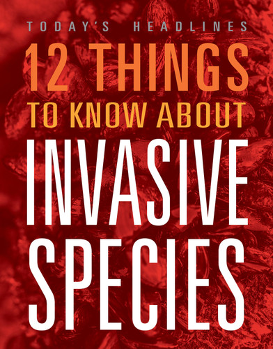 12 Things to Know about Invasive Species book cover by Vicki Hayes