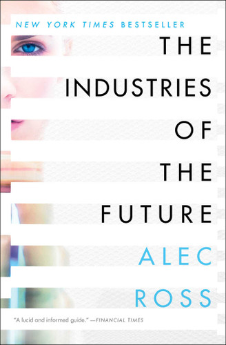 The Industries of the Future book cover by Alec Ross