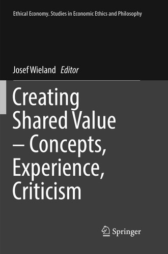 Creating Shared Value – Concepts, Experience, Criticism (Ethical Economy #52) book cover by 
