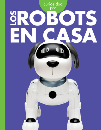 Curiosidad por los robots en casa book cover by Gail Terp