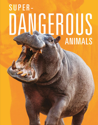 Super-Dangerous Animals book cover by Meg Greve
