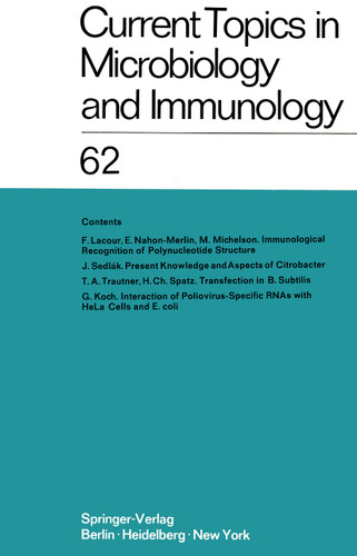 Current Topics in Microbiology and Immunology / Ergebnisse der Mikrobiologie und Immunitätsforschung: Volume 62 (Current Topics in Microbiology and Immunology #62) book cover by W. Arber, R. Haas, W. Henle, P. H. Hofschneider, N. K. Jerne, P. Koldovský, H. Koprowski, O. Maaløe, R. Rott, H. G. Schweiger, M. Sela, L. Syru?ek, P. K. Vogt, E. Wecker