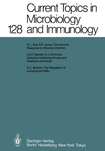 Current Topics in Microbiology and Immunology 128 (Current Topics in Microbiology and Immunology #128) book cover by A. Clarke, R. W. Compans, M. Cooper, H. Eisen, W. Goebel, H. Koprowski, F. Melchers, M. Oldstone, R. Rott, P. K. Vogt, H. Wagner, I. Wilson