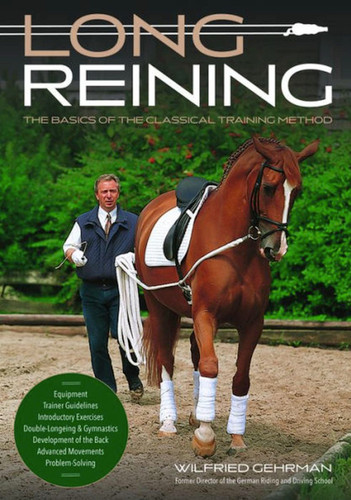 Long Reining: The Basics of the Classical Training Method book cover by Wilfried Gehrmann