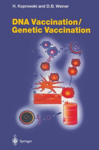 DNA Vaccination/Genetic Vaccination (Current Topics in Microbiology and Immunology #226) book cover by 