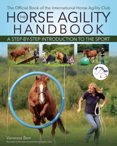 Horse Agility Handbook: A Step-by-Step Introduction to the Sport book cover by Vanessa Bee