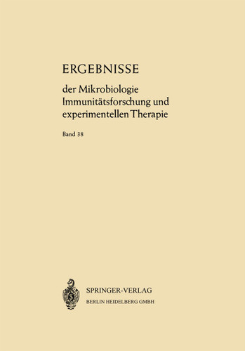 Ergebnisse der Mikrobiologie Immunitätsforschung und Experimentellen Therapie: Fortsetzung der Ergebnisse der Hygiene Bakteriologie · Immunitätsforschung und Experimentellen Therapie (Current Topics in Microbiology and Immunology #38) book cover by W. Henle, W. Kikuth, K. F. Meyer, E. G. Nauck, J. Tomcsik
