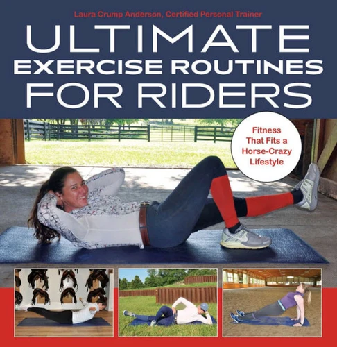 Ultimate Exercise Routines for Riders: Fitness That Fits a Horse-Crazy Lifestyle book cover by Laura Crump Anderson