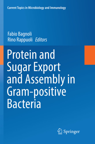 Protein and Sugar Export and Assembly in Gram-positive Bacteria (Current Topics in Microbiology and Immunology #404) book cover by 