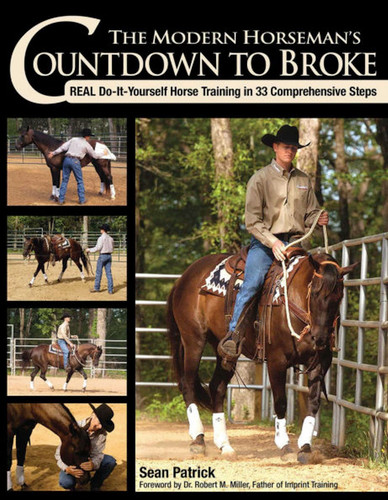Modern Horseman's Countdown to Broke-New Edition: Real Do-It-Yourself Horse Training in 33 Comprehensive Steps book cover by Sean Patrick
