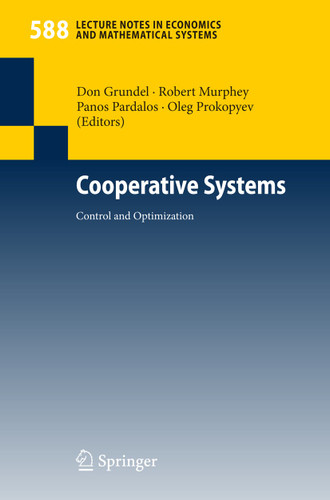 Cooperative Systems: Control and Optimization (Lecture Notes in Economics and Mathematical Systems #588) book cover by 