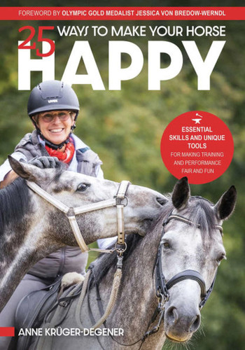 25 Ways to Make Your Horse Happy book cover by Anne Krüger-degener