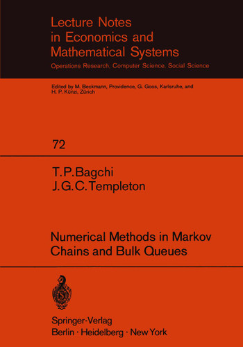 Numerical Methods in Markov Chains and Bulk Queues (Lecture Notes in Economics and Mathematical Systems #72) book cover by T. P. Bagchi, J. G. C. Templeton