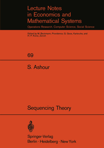 Sequencing Theory (Lecture Notes in Economics and Mathematical Systems #69) book cover by S. Ashour