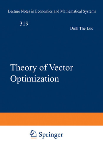 Theory of Vector Optimization (Lecture Notes in Economics and Mathematical Systems #319) book cover by Dinh The Luc