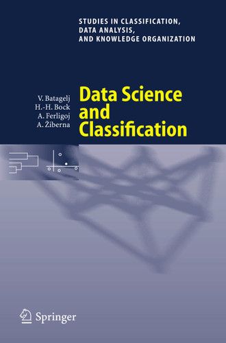 Data Science and Classification (Studies in Classification, Data Analysis, and Knowledge Organization) book cover by 