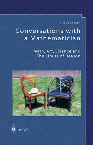 Conversations with a Mathematician: Math, Art, Science and the Limits of Reason book cover by Gregory J. Chaitin