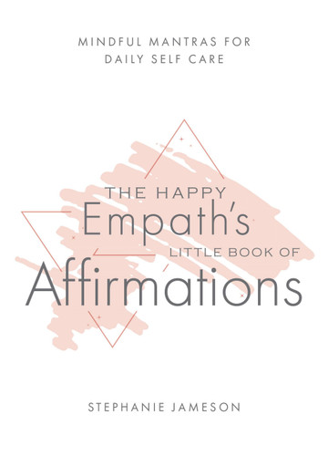 The Happy Empath's Little Book of Affirmations: Mindful Mantras for Daily Self-Care book cover by Stephanie Jameson