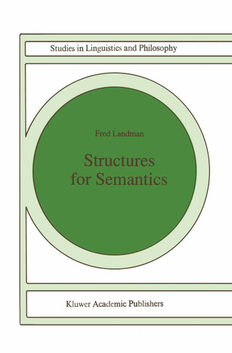 Structures for Semantics (Studies in Linguistics and Philosophy #45) book cover by Fred Landman