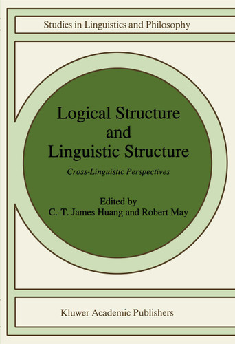 Logical Structure and Linguistic Structure: Cross-Linguistic Perspectives (Studies in Linguistics and Philosophy #40) book cover by 