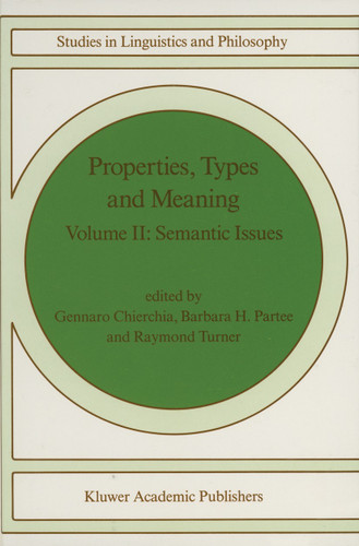 Properties, Types and Meaning: Volume II: Semantic Issues (Studies in Linguistics and Philosophy #39) book cover by 