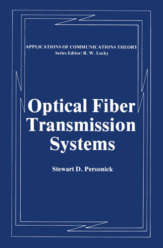 Optical Fiber Transmission Systems (Applications of Communications Theory) book cover by Stewart D. Personick