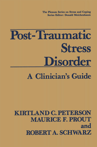 Post-Traumatic Stress Disorder: A Clinician’s Guide (Springer Series on Stress and Coping) book cover by Kirtland C. Peterson, Maurice F. Prout, Robert A. Schwarz
