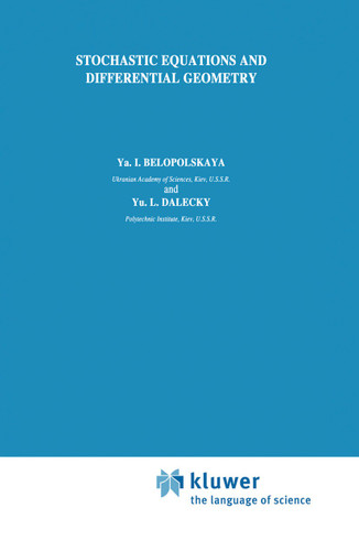 Stochastic Equations and Differential Geometry (Mathematics and its Applications #30) book cover by Ya.I. Belopolskaya, Yu.L. Dalecky