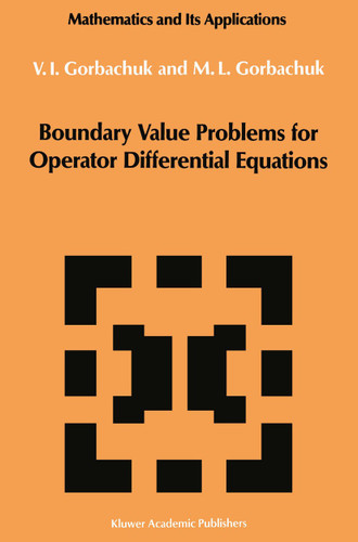 Boundary Value Problems for Operator Differential Equations (Mathematics and its Applications #48) book cover by Myroslav L. Gorbachuk