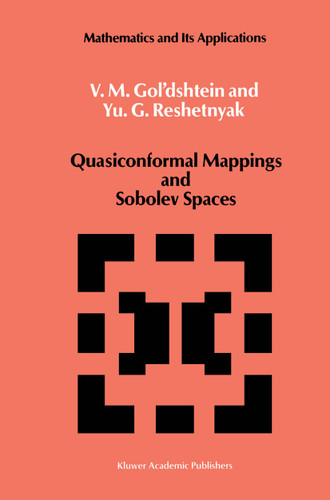 Quasiconformal Mappings and Sobolev Spaces (Mathematics and its Applications #54) book cover by V.M. Gol'dshtein, Yu.G. Reshetnyak