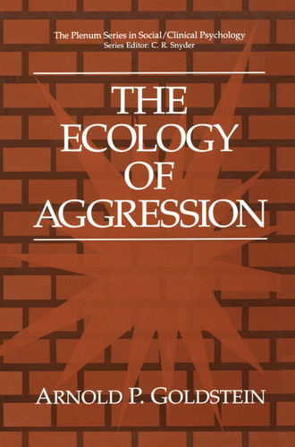 The Ecology of Aggression (The Springer Series in Social Clinical Psychology) book cover by Arnold P. Goldstein