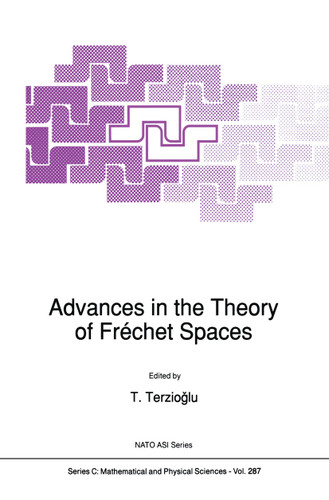 Advances in the Theory of Fréchet Spaces (Nato Science Series C: #287) book cover by 