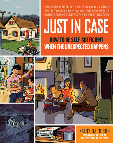 Just in Case: How to Be Self-Sufficient When the Unexpected Happens book cover by Kathy Harrison