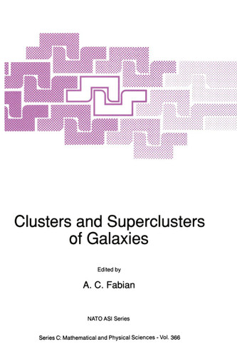 Clusters and Superclusters of Galaxies (Nato Science Series C: #366) book cover by 