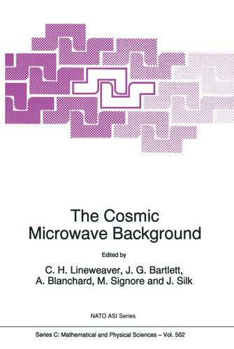 The Cosmic Microwave Background (Nato Science Series C: #502) book cover by 