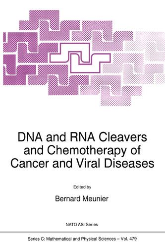 DNA and RNA Cleavers and Chemotherapy of Cancer and Viral Diseases (Nato Science Series C: #479) book cover by 