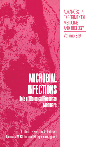 Microbial Infections: Role of Biological Response Modifiers (Advances in Experimental Medicine and Biology #319) book cover by 