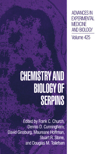 Chemistry and Biology of Serpins (Advances in Experimental Medicine and Biology #425) book cover by 
