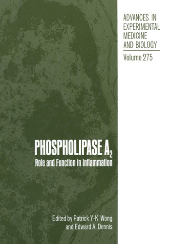 Phospholipase A2: Role and Function in Inflammation (Advances in Experimental Medicine and Biology #275) book cover by 