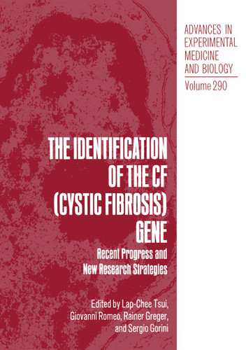 The Identification of the CF (Cystic Fibrosis) Gene: Recent Progress and New Research Strategies (Advances in Experimental Medicine and Biology #290) book cover by 