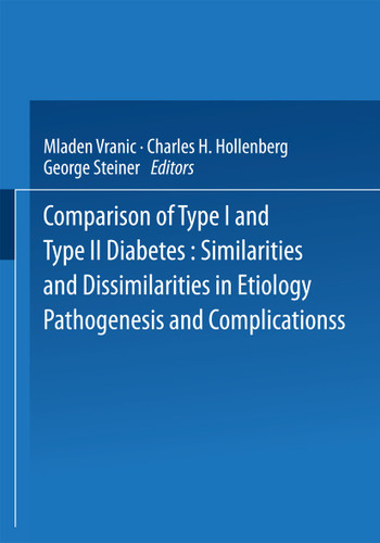 Comparison of Type I and Type II Diabetes: Similarities and Dissimilarities in Etiology, Pathogenesis, and Complications (Advances in Experimental Medicine and Biology #189) book cover by 